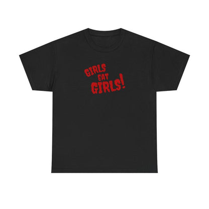 Girl Eat Girls Unisex Tee